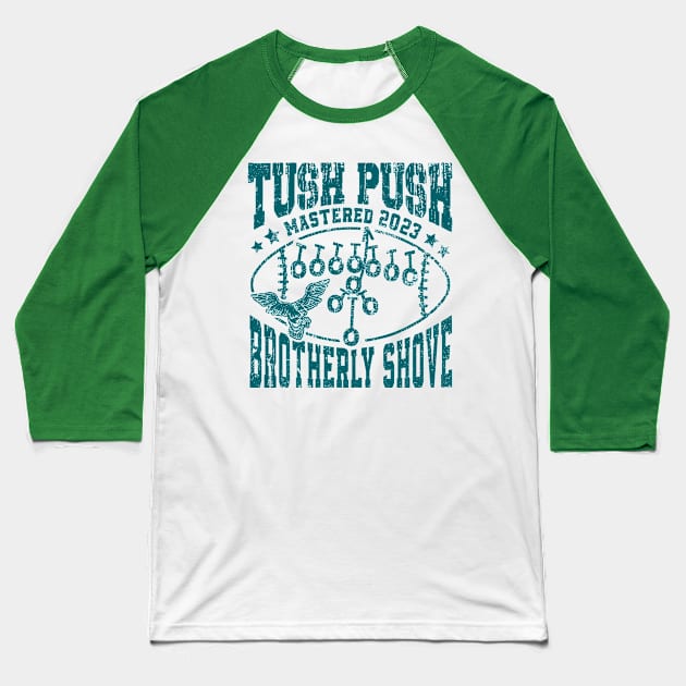 Philadelphia Tush Push Philly Brotherly Shove Baseball T-Shirt by HannessyRin